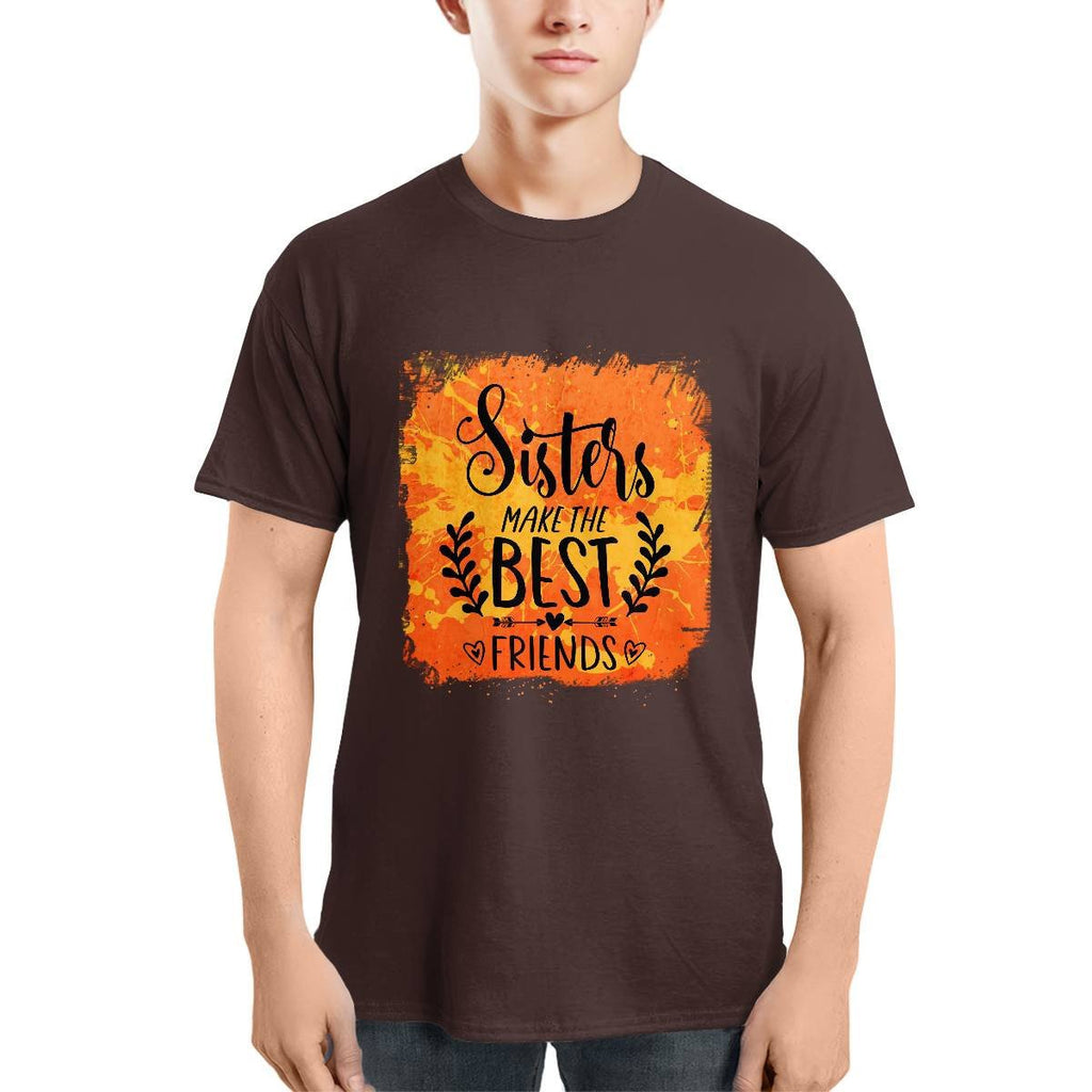Sisters MakeThe Best Friends Unisex T-shirt