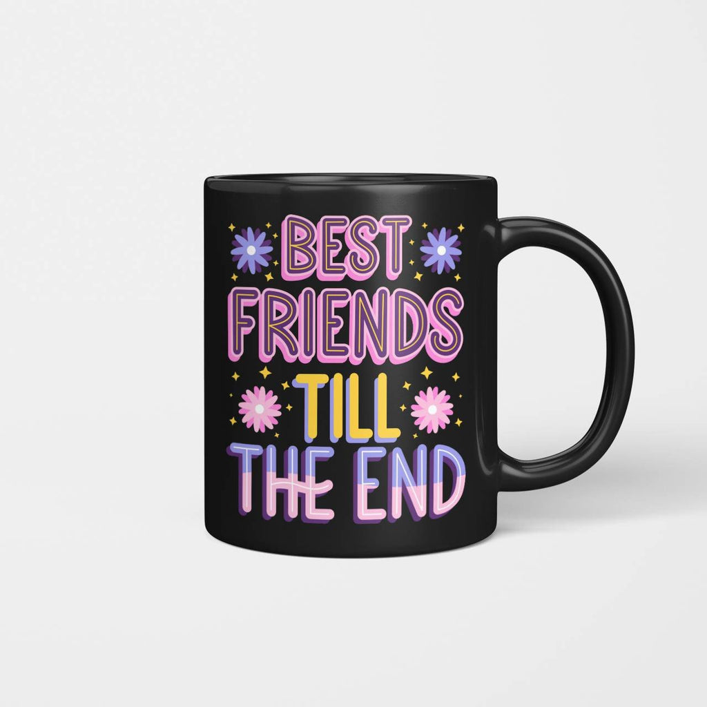 Best Friends Till The End Beverage Mug