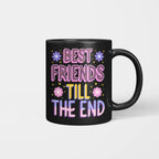 Best Friends Till The End Beverage Mug