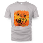 Sisters MakeThe Best Friends Unisex T-shirt