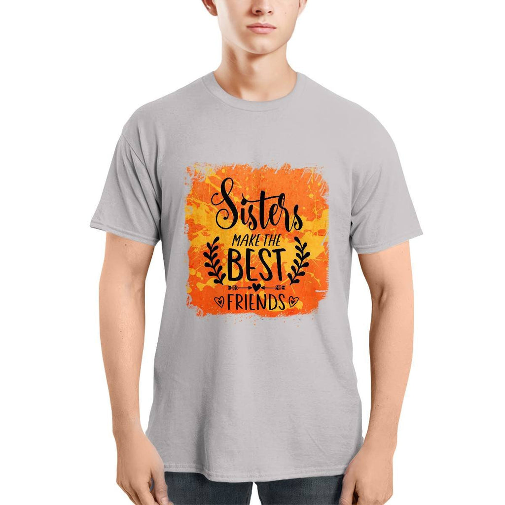Sisters MakeThe Best Friends Unisex T-shirt