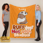 Ruff Day - Not with This Cuteness Fleece Blanket