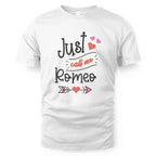 Just Call Me Romeo T-shirt