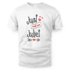 Just Call Me Juliet T-shirt