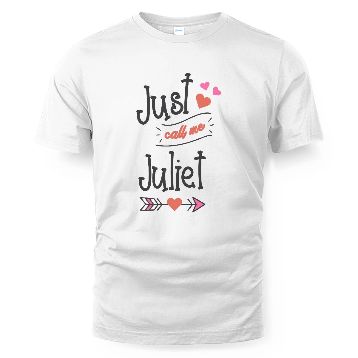 Just Call Me Juliet T-shirt