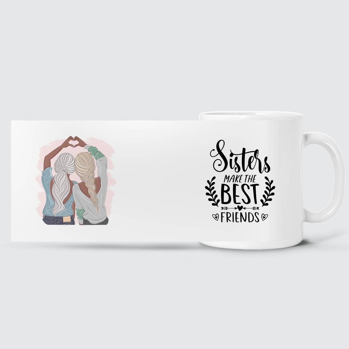 Girl Hands Love - Sisters Make The Best Friends Mug