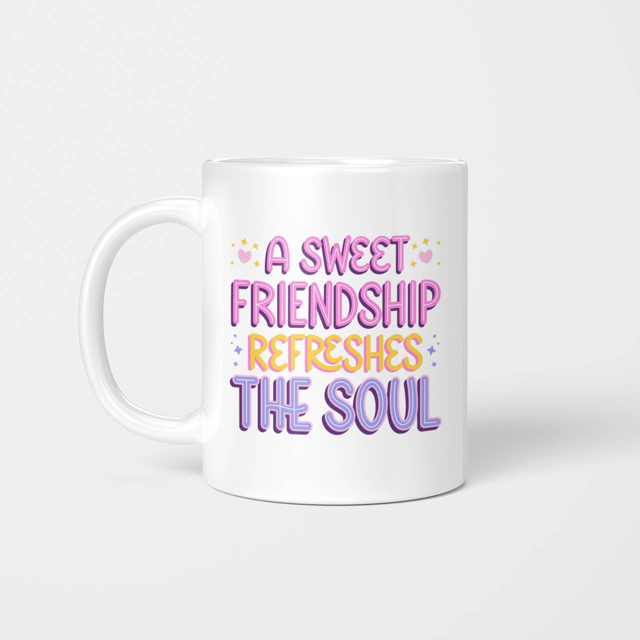A Sweet Friendship Refresges The Soul Beverage Mug