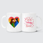 LGBT - Be My Love Mug