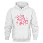 You Make Me Happy Unisex Hoodie