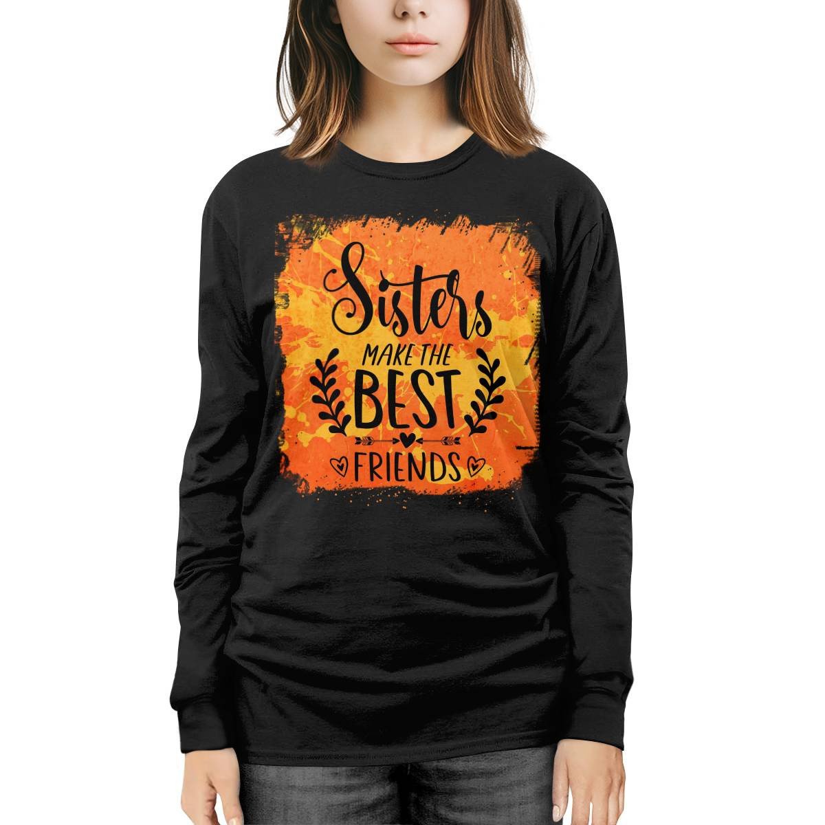 Sisters Make The Best Friends Long Sleeve Tee