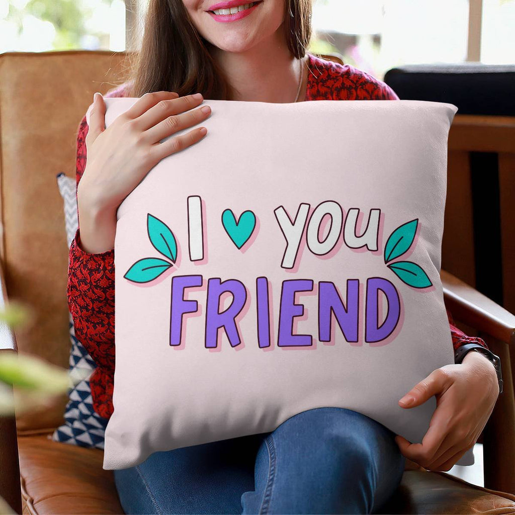 I LoveYou - Friend Pillow