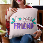 I LoveYou - Friend Pillow