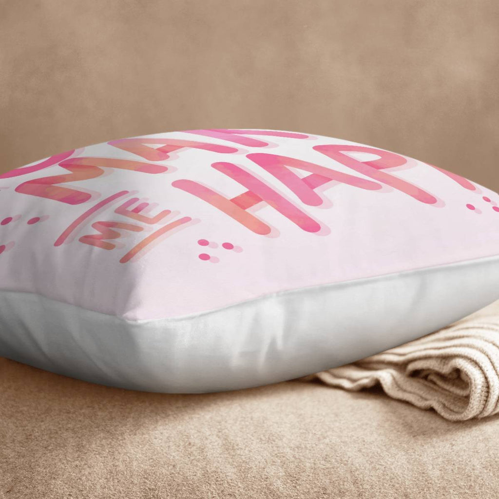 ALE You Make Me Happy Pllow