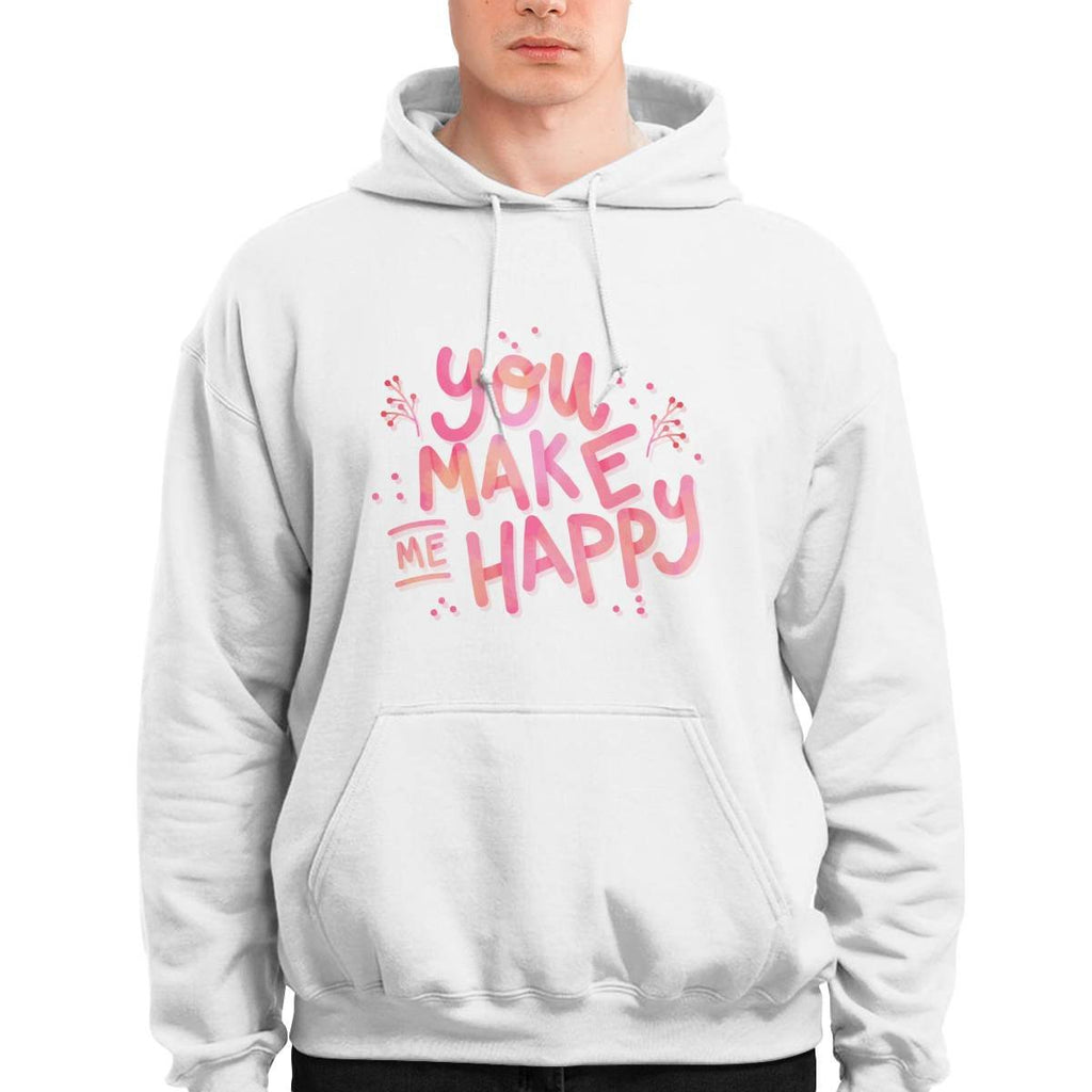 You Make Me Happy Unisex Hoodie