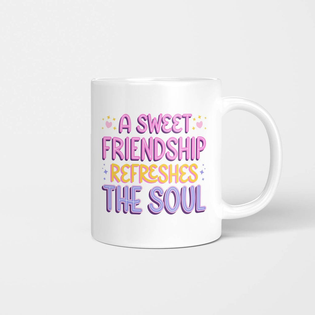 A Sweet Friendship Refresges The Soul Beverage Mug