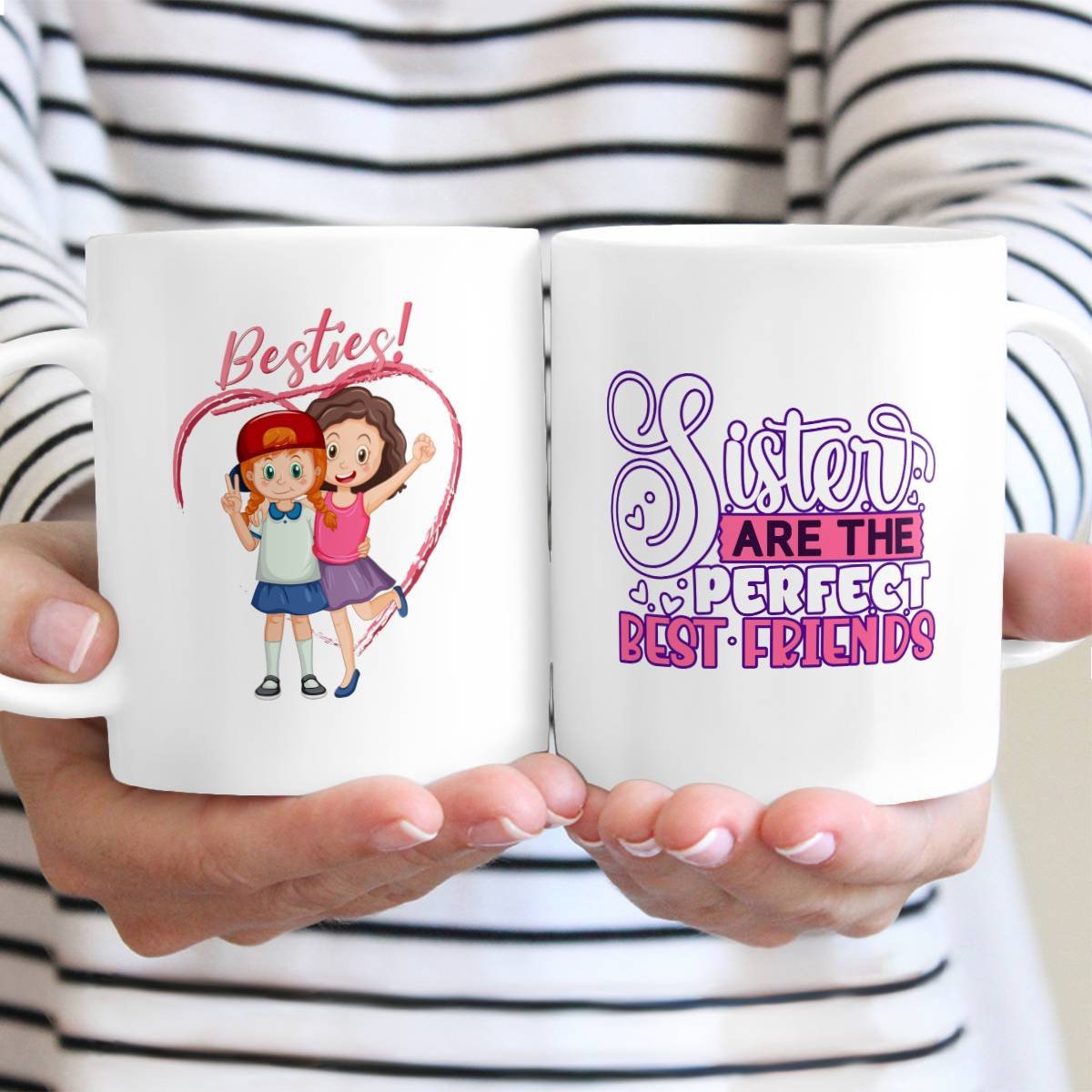 Besties - Sisters Are The Perfect Best Friends Mug