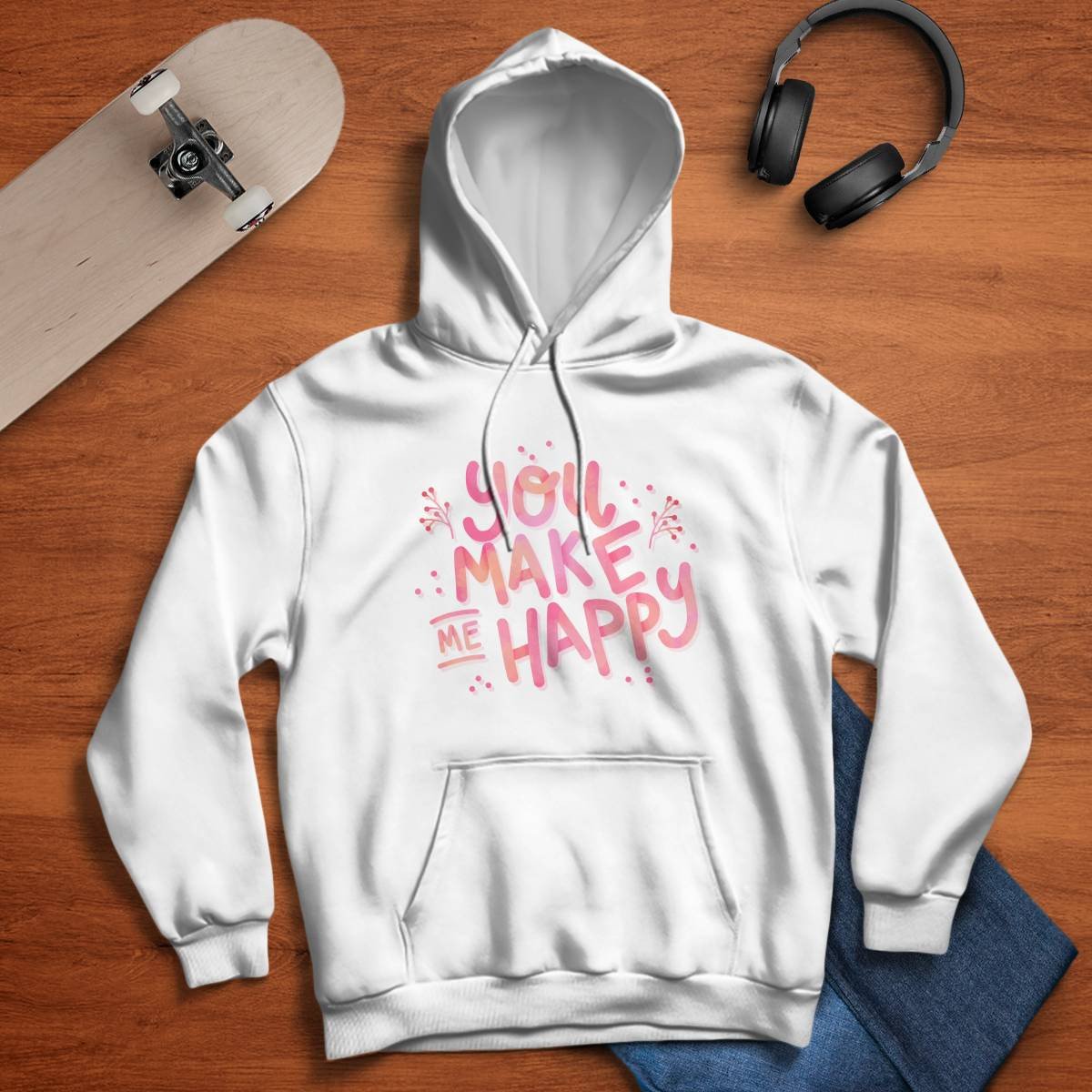 You Make Me Happy Unisex Hoodie