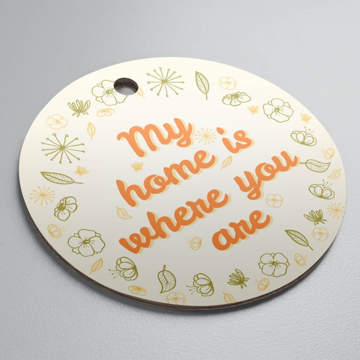 My Home Is Where You Are Round Ornament