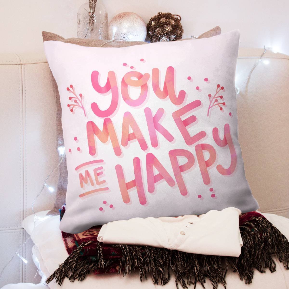 ALE You Make Me Happy Pllow