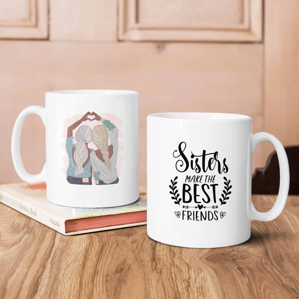 Girl Hands Love - Sisters Make The Best Friends Mug