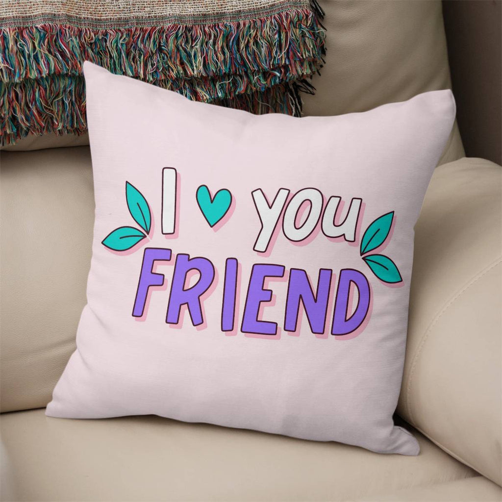 I LoveYou - Friend Pillow