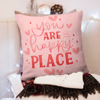 You Are My Happy Place Pillow