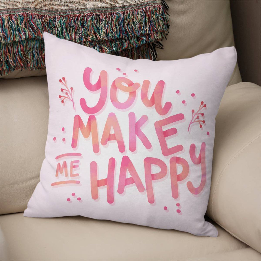 ALE You Make Me Happy Pllow
