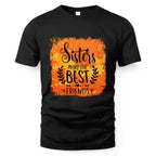 Sisters MakeThe Best Friends Unisex T-shirt