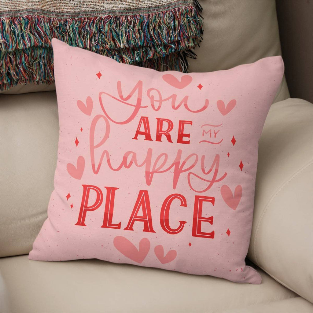 You Are My Happy Place Pillow
