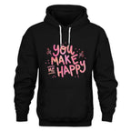 You Make Me Happy Unisex Hoodie