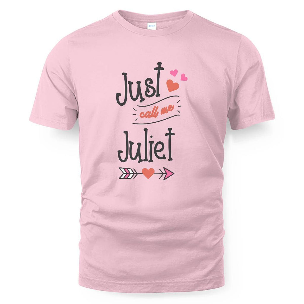 Just Call Me Juliet T-shirt