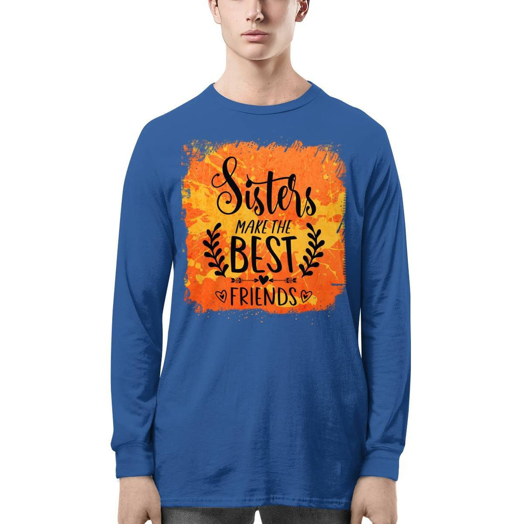 Sisters Make The Best Friends Long Sleeve Tee