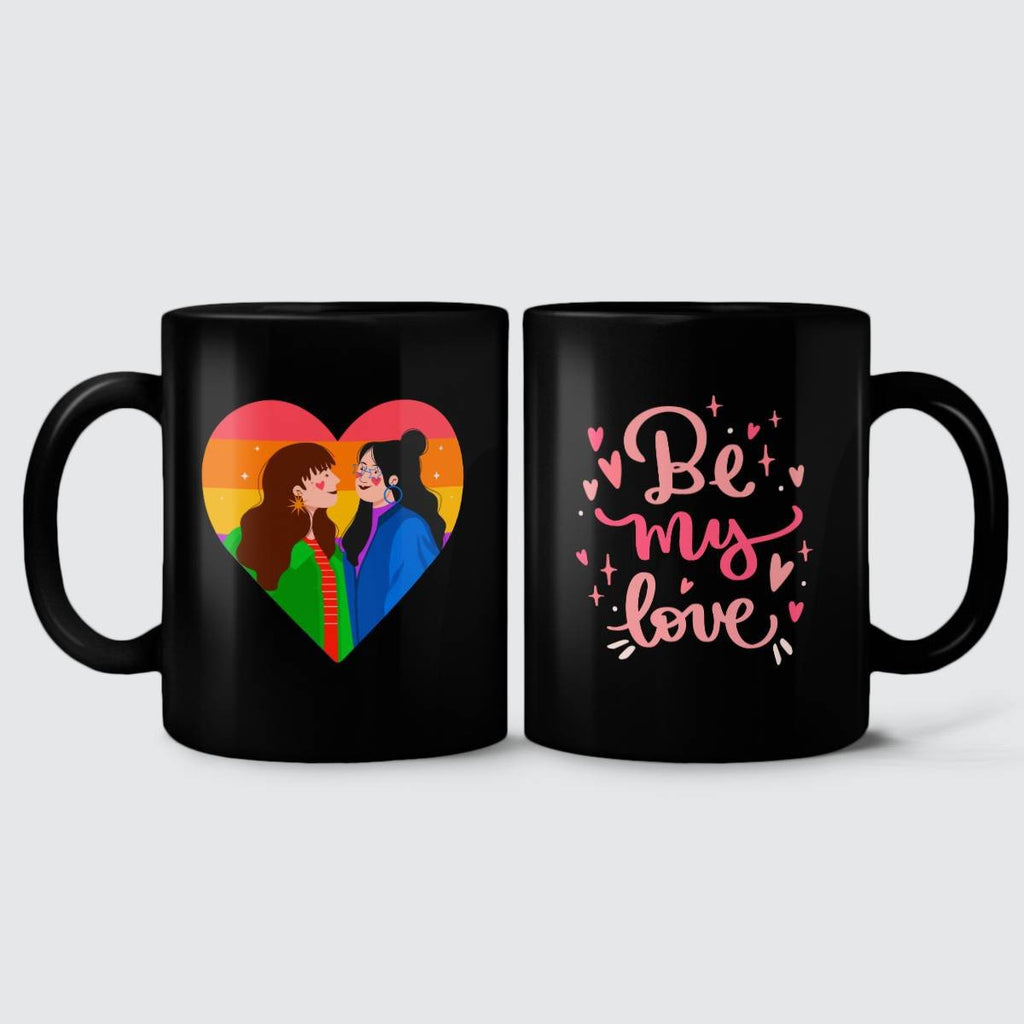 LGBT - Be My Love Mug