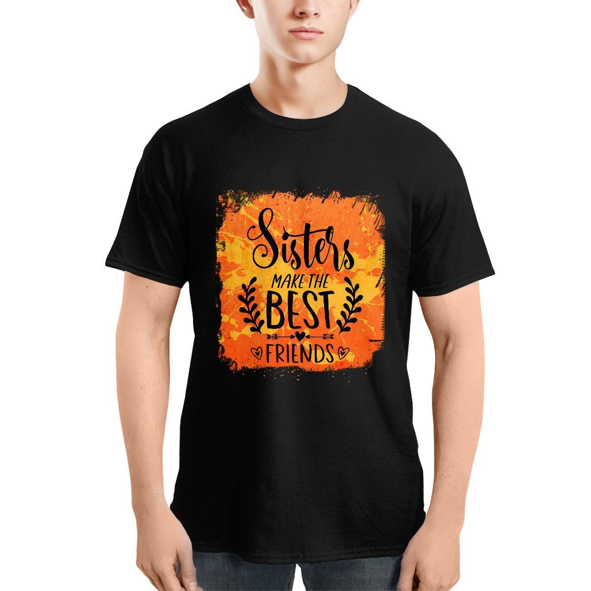 Sisters MakeThe Best Friends Unisex T-shirt