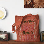 Where There Is Love There Is Life Tote Bag