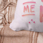 ALE You Make Me Happy Pllow