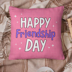 Happy Friendship Day Pillow