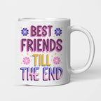 Best Friends Till The End Beverage Mug