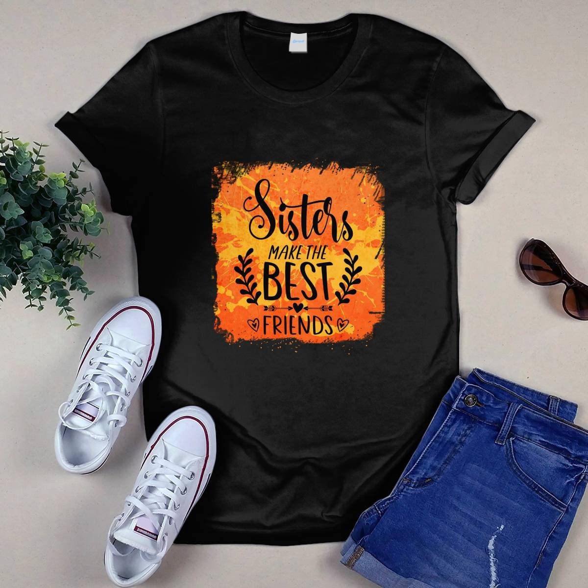 Sisters MakeThe Best Friends Unisex T-shirt