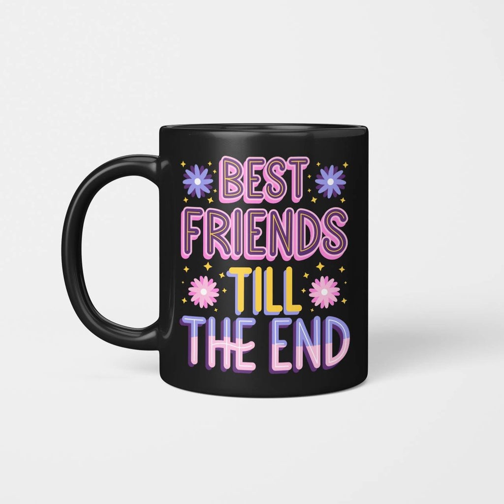 Best Friends Till The End Beverage Mug