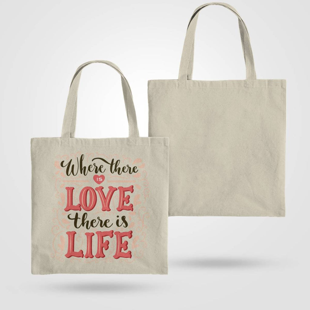 Where There Is Love There Is Life Tote Bag