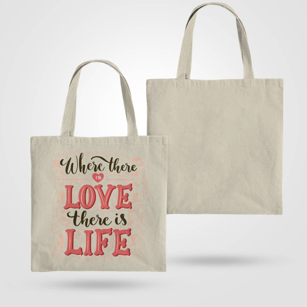 Where There Is Love There Is Life Tote Bag