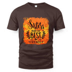 Sisters MakeThe Best Friends Unisex T-shirt