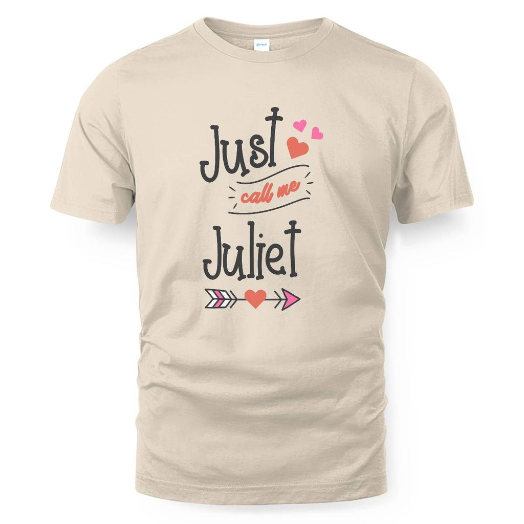 Just Call Me Juliet T-shirt
